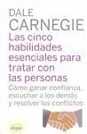 Las Cinco Habilidades Esenciales para Tratar con las Personas. Cómo Ganar Confianza