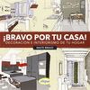 ¡BRAVO POR TU CASA!