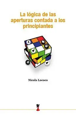 La Lógica de las Aperturas Contada a los Principiantes