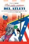 Por esto Somos del Atleti