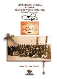 Consejos de Guerra Contra el Clero Vasco (1936-1944)