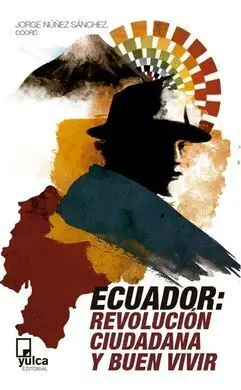 Ecuador: la Revolución Ciudadana y Buen Vivir