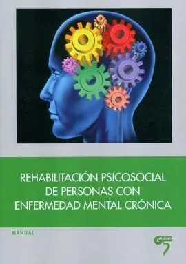 Rehabilitación Psicosocial de Personas con Enfermedad Mental Crónica