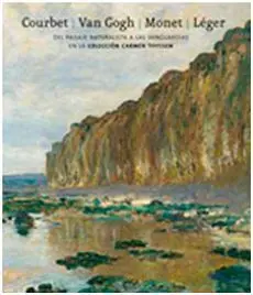 Courbet, Van Gogh, Monet, Léger
