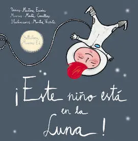 ¡Este Niño esta en la Luna! + Cd