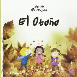 Mi Mundo. El Otoño