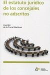 EL ESTATUTO JURÍDICO DE LOS CONCEJALES NO ADSCRITOS