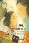 Mamá ¿Quién Soy Yo?