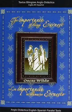La Importancia de Llamarse Ernesto = The Importance Of Being Earnest