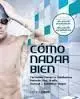 Cómo Nadar Bien (Incluye Dvd)