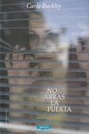 NO ABRAS LA PUERTA