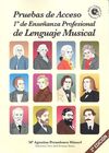 PRUEBAS DE ACCESO A 1º DE ENSEÑANZA PROFESIONAL DE LENGUAJE MUSICAL - 2ª EDICIÓN