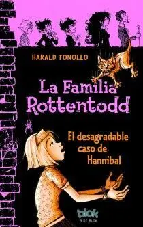 La Familia Rottentodd. El Desagradable Caso de Hannibal