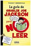 LA GUÍA DE CHARLIE JOE JACKSON PARA NO LEER