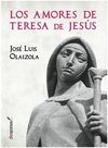 LOS AMORES DE TERESA DE JESUS