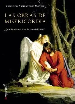 Las Obras de Misericordia ¿Que Hacemos con las Omisiones?
