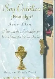 Soy Católico ¿Pasa Algo?