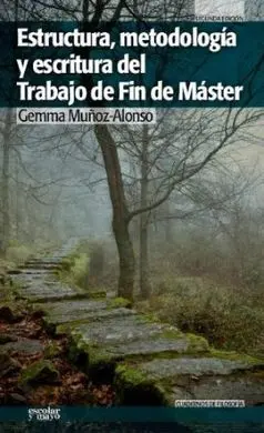 Estructura, Metodología y Escritura del Trabajo de Fin de Máster