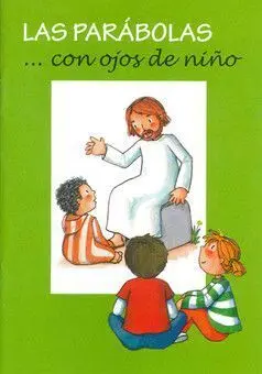 Las Parábolas... Con Ojos de Niño