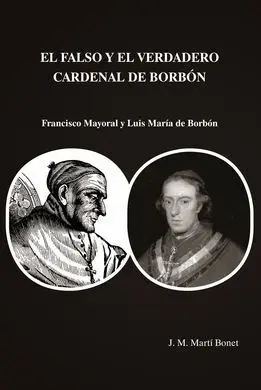 El Falso y el Verdadero Cardenal de Borbón