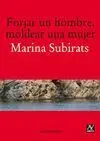 Forjar un Hombre, Moldear una Mujer