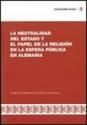 LA NEUTRALIDAD DEL ESTADO Y EL PAPEL DE LA RELIGIÓN EN LA ESFERA PÚBLICA EN ALEMANIA