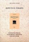 QUITO EN EL CORAZON: CONTACTOS FISICOS, CULTURALES Y AFECTIVOS CON ECUADOR
