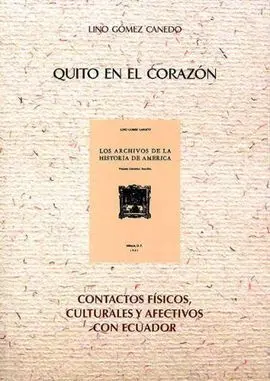 Quito en el Corazon: Contactos Fisicos, Culturales y Afectivos con Ecuador