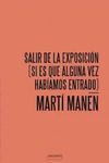 SALIR DE LA EXPOSICIÓN (SI ES QUE ALGUNA VEZ HABÍAMOS ENTRADO)