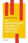 La Reconstruccio Nacional de Catalunya 1939- 2012