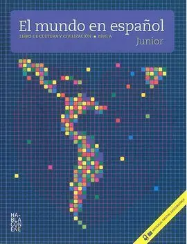 El Mundo en Español, Cultura y Civilización, Junior, Nivel a