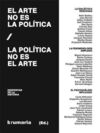 EL ARTE NO ES LA POLÍTICA, LA POLÍTICA NO ES EL ARTE. DESPERTAR DE LA HISTORIA.