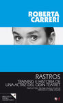 RASTROS. TRAINING E HISTORIA DE UNA ACTRIZ DEL ODIN TEATRET