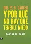Qué Es el Cáncer y por qué no Hay que Tenerle Miedo