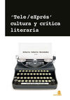 TELE/EXPRES, CULTURA Y CRITICA LITERARIA