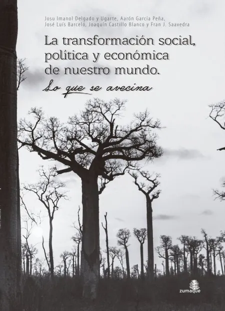 La Transformación Social, Política y Económica de nuestro Mundo. Lo que se Avec