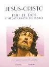 Jesus Cristo Hijo de Dios y Verdad Original del Hombre