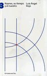 KEYNES SU TIEMPO Y EL NUESTRO