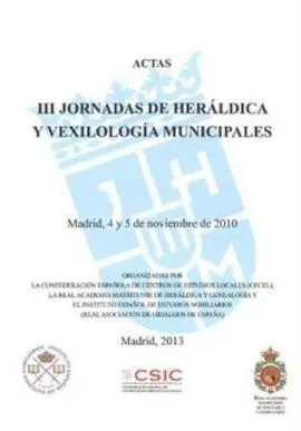 Actas de las Iii Jornadas de Heráldica y Vexilología Municipal