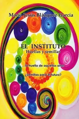 El Instituto, Huellas y Semillas