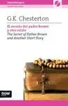 El Secreto del Padre Browun y Otro Relato. The Secret Of Father Brown And Another Short Story