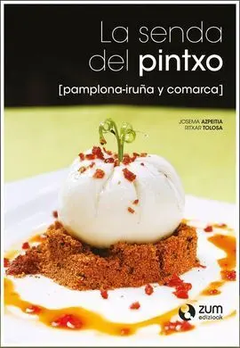 La Senda del Pintxo Pamplona-Iruña y Comarca