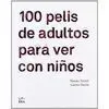 100 Pelis de Adultos para Ver con Niños
