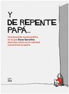 Y DE REPENTE PAPÁ