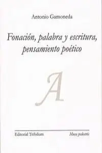Fonación, Palabra y Escritura, Pensamiento Poético