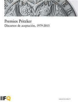 Premios Pritzker. Discursos de Aceptación 1979/2015