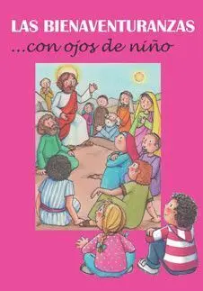 Las Bienaventuranzas..... Con Ojos de Niño
