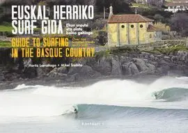 Euskal Herriko Surf Gida = Guide To Surfing In The Basque Country