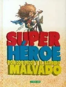 Superhéroe por los Pelos y el Barbero Malvado
