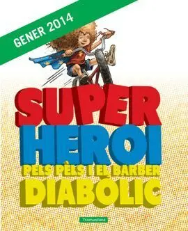 Super Heroi Pels Pels I el Barbe Diabolic